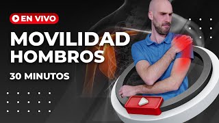 🔴 Rutina de MOVILIDAD y FORTALECIMIENTO para HOMBROS  En vivo 30 minutos [upl. by Aidnyl]