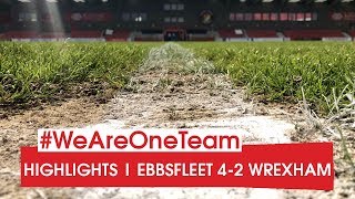 HIGHLIGHTS  Ebbsfleet United 4 Wrexham 2 [upl. by Nosduj]