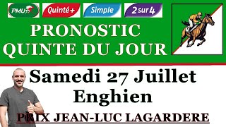 PRONOSTIC PMU QUINTE DU JOUR SAMEDI 27 JUILLET 2024 Enghien prix JeanLuc Lagardère R1 C4 [upl. by Kathie]