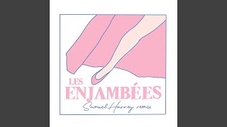 Les enjambées Samuel Harvey Remix [upl. by Heda]