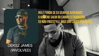 Deksz James  Involved  Letra Traduzida \ Liryc [upl. by Rodmun]