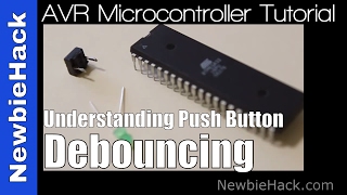 13 Arduino for Production AVR Atmega32  Understanding Button Debouncing [upl. by Goren]