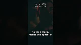 No vas a morir tienes que aguantar Shorts EstrellaDelPastor Serieturca series [upl. by Cullan]