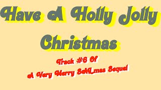 Have A Holly Jolly Christmas Salmas 2 video [upl. by Ribaudo]