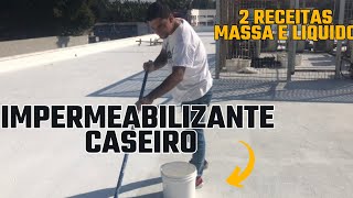 IMPERMEABILIZANTE CASEIRO  2 RECEITAS MASSA E LÍQUIDO [upl. by Anav]