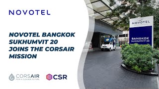 Novotel Bangkok Sukhumvit 20 joins the Corsair Mission [upl. by Ainafets351]