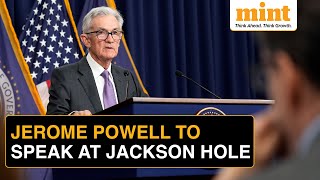 US Fed Chair Jerome Powell to Speak at Jackson Hole Today Heres What to Expect on Policy Rates [upl. by Eirruc]