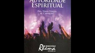 Pra Tânia Tereza  Autoridade Espiritual [upl. by Steere]