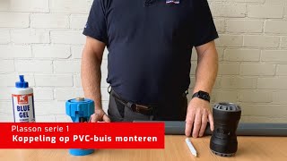 Plasson serie 1  Koppeling op PVCbuis monteren [upl. by Ahsinej]