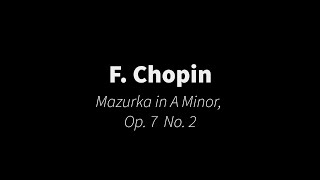 F Chopin  Mazurka in A Minor Op 7 No 2 [upl. by Sapphera]