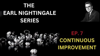 Earl Nightingales Diamonds In The Ruff Series  Lesson 7 Continuous Improvement  Motivational [upl. by Avalsorim]