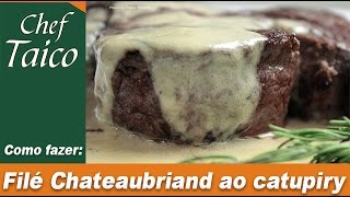 Filé chateaubriand ao catupiry [upl. by Sletten]