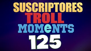 SEMANA 125  SUSCRIPTORES TROLL MOMENTS League of Legends STM 125 [upl. by Yvi]