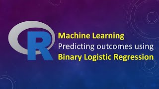 Machine Learning Predicting outcomes using Binary Logistic Regression in R [upl. by Nortad]