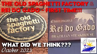 San Diego Part 1  The Old Spaghetti Factory and Rei do Gado [upl. by Hoebart911]