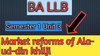 Market reforms of Alauddin khilji  LLB hons 1st semester Unit 3 History [upl. by Nnair]