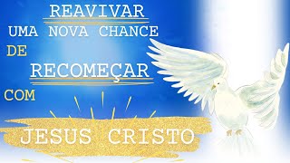 REAVIVAR UMA NOVA CHANCE DE RECOMEÇAR COM JESUS CRISTO  Yanne Nascimento 02CHAVEESTRELA [upl. by Cinderella458]