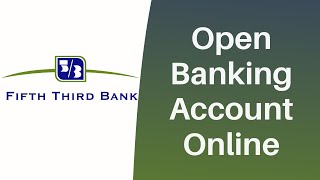 53 Bank  Open Checking Account Online  Fifth Third Bank  53com [upl. by Fairweather348]