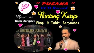 BINTANG KARYA Pimp HTohir 2001 PART 1 [upl. by Eidderf]