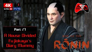 Rise of the Ronin Gameplay  Part 27 A House Divided Fujiokaya Diary Mummy 4K UHD [upl. by Petie]