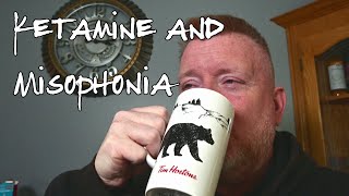 Ketamine and Misophonia [upl. by Giana]