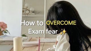 How to overcome exam fear ✨️ [upl. by Eilsek971]