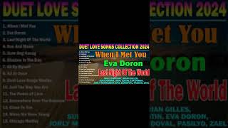 THE BEST DUET LOVE SONGS COLLECTION 2024  MALE FEMALE DUET LOVE SONGS  When I Met You Eva Doron [upl. by Cuthbert]