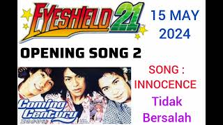 Eyeshield 21 Opening 2 Innocence lyric sub [upl. by Adnulahs]