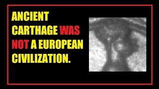 DOCUMENTARY PHOENICIANS Were NOT A European Civilization thats a fantasy [upl. by Zinah]