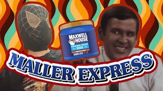 MALLER EXPRESS SEASON 6WEIRD MAXWELL HOUSE COFFEE COMMERCIAL [upl. by Aiker]