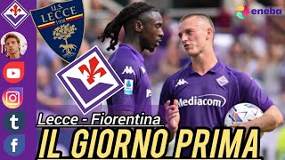 ❗LECCE  FIORENTINA  INIZIA IL TOUR THE FORCE VIOLA  7 GARE IN 21 GIORNI  il giorno prima [upl. by Syned606]