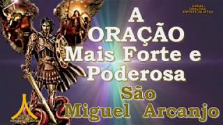 A Oração Mais Forte e Poderosa de São Miguel Arcanjo [upl. by Adym667]