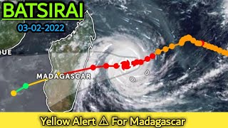 Batsirai Cyclone  Yellow Alert for Madagascar  03022022 [upl. by Annai]