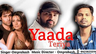 yaada Teriyahimeshreshammiyahitsongs omprakashsujanganjbestofhimeshreshammiya [upl. by Nalyac]