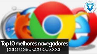 CONHEÃ‡A OS 10 MELHORES NAVEGADORES PARA O SEU COMPUTADOR [upl. by Peer]