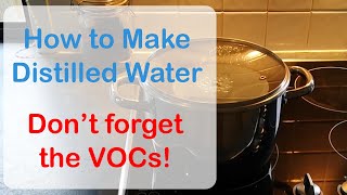 How To Make Distilled Water at Home  Dont forget the volatile organic compounds [upl. by Keeryt]