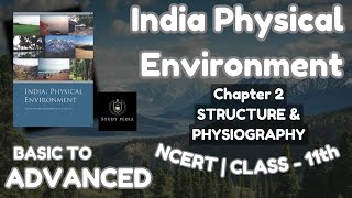 🔥Structure amp Physiography 🌋 India Physical Environment  Class 11th  NCERT  civilserviceexam⚡ [upl. by Justino]