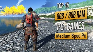 Top 15 Best Mid Spec Pc Games For 6GB RAM  8GB RAM  2GB VRAM 2024 [upl. by Shriner628]