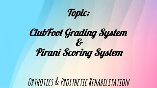 ClubFoot Grading System  Pirani Scoring System Congenital Talipes Equinovarus Deformity [upl. by Pauly]