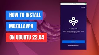 How to Install MozillaVPN on Ubuntu 2204  Linux Mint [upl. by Dionne]