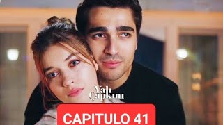 YALI ÇAPKINI  CAPITULO 41 Resumen en Español [upl. by Assille]