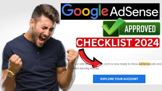 AdSense Approval Checklist 2024  How To Get Your Website Approved For Google Adsense [upl. by Morley]