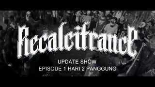 Recalcitrance  Episode 1 Hari 2 Panggung [upl. by Tnilf]