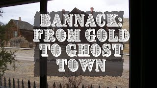 From Gold Rush to Ghost Town The Eerie Fate of Bannack Montana [upl. by Pedrotti]