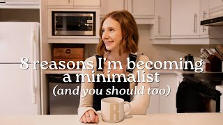 8 reasons why I’m becoming a minimalist  minimalism simple living slow living [upl. by Emeline]