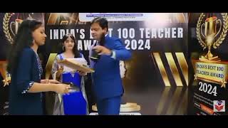 Best 100 Teacher Award in India 2024 [upl. by Loris]