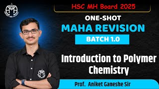 Introduction to Polymer Chemistry  Prof Aniket Ganeshe  AMA MAHA REVISION BATCH 10 [upl. by Rhoads501]