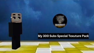 My 300 Subs Texture Pack Showcase [upl. by Anali561]