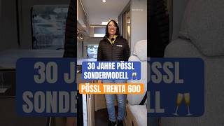 🥂 30 Jahre Pössl Sondermodell  Pössl Trenta 600 [upl. by Jyoti4]