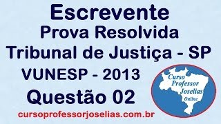 PROVA DO ESCREVENTE TJ SP 2013 VUNESP QUESTÃƒO 2 DE 4 MATEMÃTICA RESOLVIDA PROFESSOR JOSELI [upl. by Cutter]